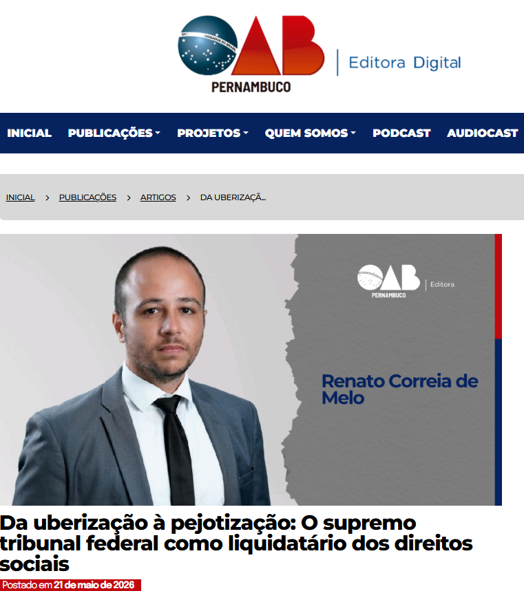 Foto do Advogado Renato Correia Melo na Revista Digital da OAB Pernambuco, sobre um artigo Da uberização à pejotização: O supremo tribunal federal como liquidatário dos direitos sociais